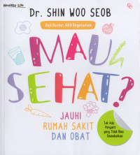 Image of Mau sehat ? Jauhi rumah sakit dan obat