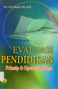 Image of EVALUASI PENDIDIKAN ; Prinsip & Operasionalnya