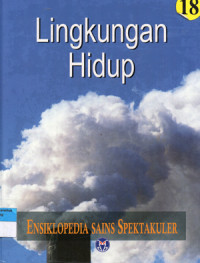 Image of Ensiklopedia Sains Spektakuler 18 : Lingkungan Hidup