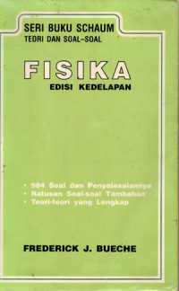 Image of SERI BUKU SCHHAUM TEORI DAN SOAL-SOAL ; FISIKA EDISI KEDELAPAN