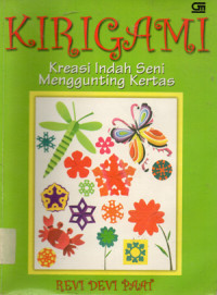 Image of KIRIGAMI Kreasi Indah Seni Menggunting Kertas