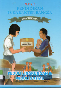 Image of SERI PENDIDIKAN 18 KARAKTER BANGSA ; PEDULI LINGKUNGAN & PEDULI SOSIAL