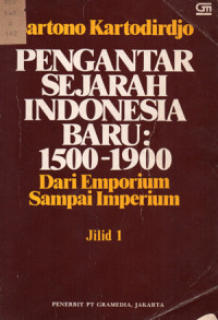 Image of PENGANTAR SEJARAH INDONESIA BARU : 1500-1900 Dari Emporium Sampai Imperium Jilid 1.