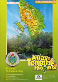 Image of Atlas Tematik Provinsi - Provinsi Sumatera Utara