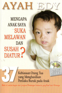 Image of MENGAPA ANAK SAYA SUKA MELAWAN DAN SUSAH DIATUR?