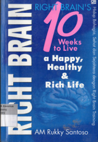 Image of Right Brain ; Hidup Bahagia, Sehat dan Sejahtera Dengan Right Brain Training