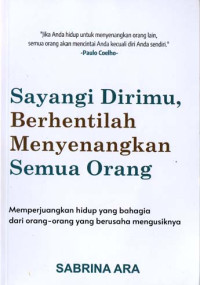 Image of Sayangi Dirimu, Berhentilah Menyenangkan Semua Orang