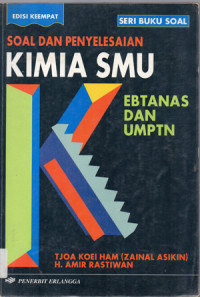 Image of SOAL DAN PENYELESAIAN KIMIA SMU EBTANAS DAN UMPTN (Edisi Keempat)