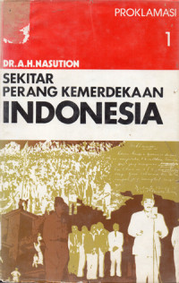 Image of Sekitar Perang Kemerdekaan Indonesia 1 : Proklamasi