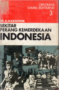Image of Sekitar Perang Kemerdekaan Indonesia 3 : Diplomasi sambil Bertempur
