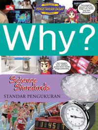 Image of WHY ? SCIENCE STANDARDS =  STANDAR PENGUKURAN