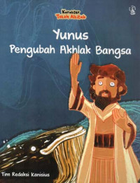Image of Yunus Pengubah Akhlak Bangsa