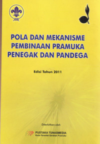 Image of POLA DAN MEKANISME PEMBINAAN PRAMUKA PENEGAK DAN PANDEGA