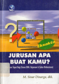 Image of JURUSAN APA BUAT KAMU?
Panduan Tepat Bagi Siswa SMA, Kejuruan & Calon Mahasiswa