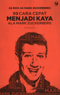 Image of As Rich as Mark Zuckerberg - 99 Cara Cepat Menjadi Kaya ala Mark Zuckerberg