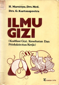 Image of ILMU GIZI (Korelasi Gizi, Kesehatan dan Produktivitas Kerja)