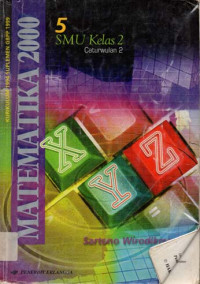 Image of MATEMATIKA 2000 untuk SMU Kelas 2 Caturwulan 2 Jilid 5