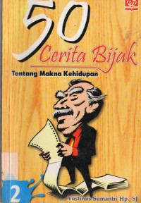 Image of 50 Cerita Bijak Tentang Makna Kehidupan Jilid 2