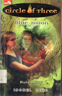 Image of CIRCLE OF THREE 7 : Blue Moon = Bulan Biru