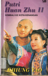Image of Putri Huan Zhu II : KEMBALI KE KOTA KENANGAN