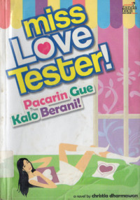 Image of Miss Love Tester! Pacarin Gue Kalo Berani!