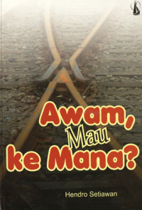 Image of AWAM, MAU KE MANA?