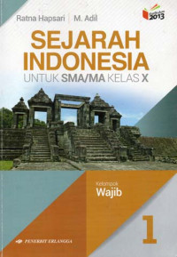 Image of Sejarah Indonesia Jilid 1 untuk SMA/MA Kelas X Kelompok Wajib