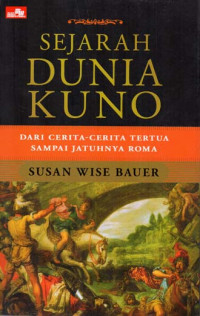 Image of Sejarah Dunia Kuno Dari Cerita Cerita Tertua Sampai Jatuhnya Roma