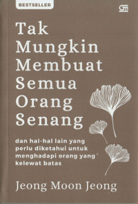 Image of Tak Mungkin Membuat Semua Orang Senang