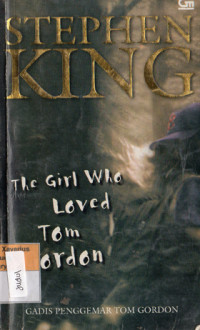 Image of The girl who loved Tom Gordon = GADIS PENGGEMAR TOM GORDON