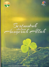 Image of Bertumbuh dalam Anugerah Allah